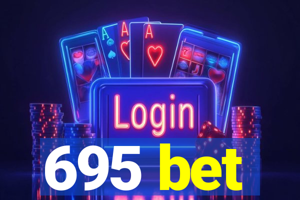 695 bet